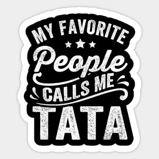 My Favorite People Calls Me Tata Sticker